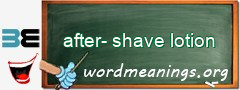 WordMeaning blackboard for after-shave lotion